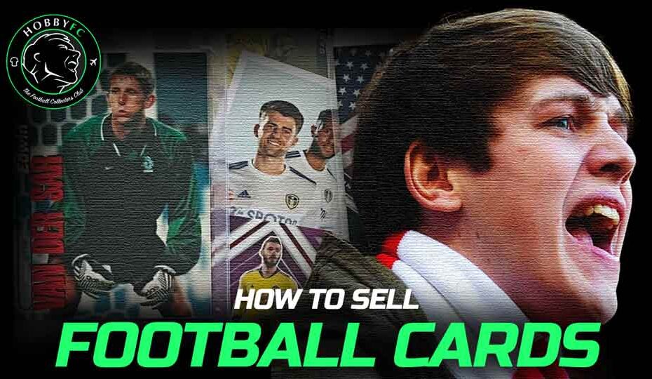 A guide for selling football cards - Hobby FC